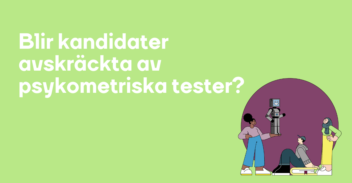 Blir kandidater avskräckta av psykometriska tester