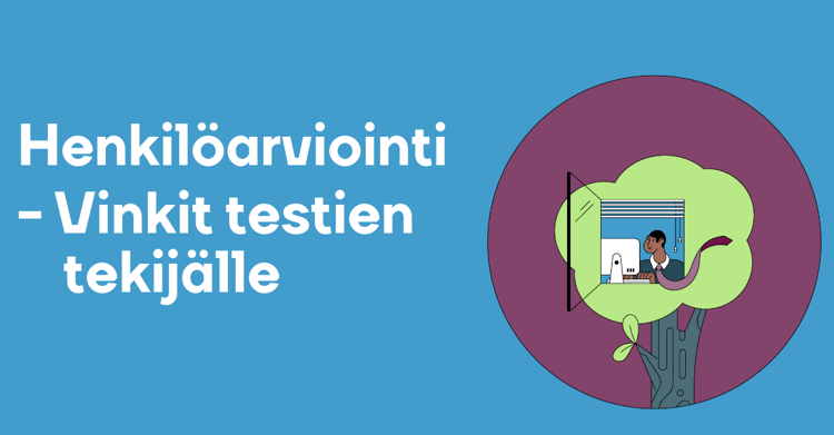 Henkilöarviointi - Vinkit testien tekijälle