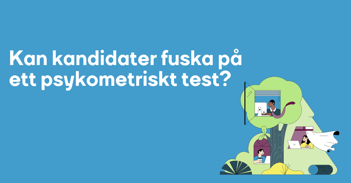 Kan kandidater fuska på ett psykometriskt test