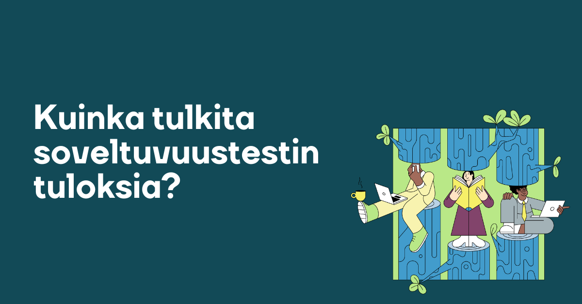 Kuinka tulkita soveltuvuustestin tuloksia